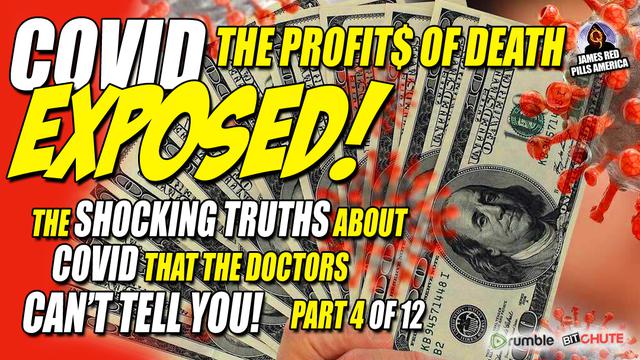 COVID EXPOSED! Pt 4 of 12: THE PROFIT$ OF DEATH! Dr Zach Bus...