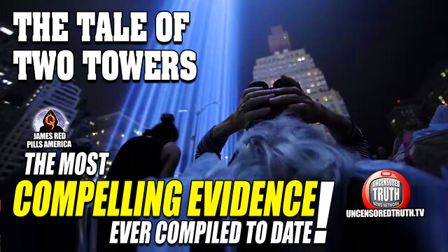 The Tale Of Two Towers:  The Most Compelling Evidence EVER C...