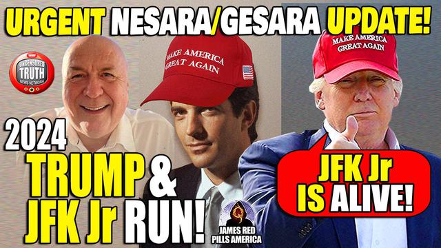 URGENT NESARA/GESARA UPDATE! JFKJr Alive! Trump/JFKJr 2024 R...