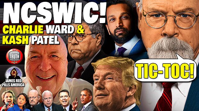 TIC-TOC! NCSWIC! Charlie Ward & Kash Patel Drop BOMBS About What's Coming! The PLOT Against POTUS!